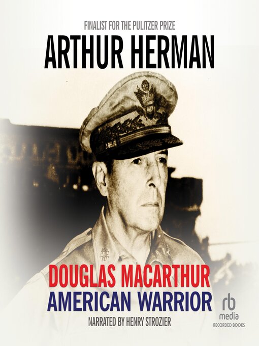 Title details for Douglas MacArthur by Arthur Herman - Available